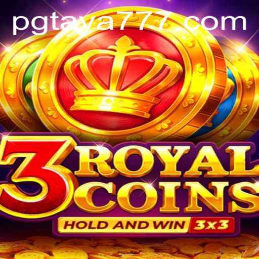 Exploring the World of 3royalcoins: A Fresh Take on Gaming with Taya777
