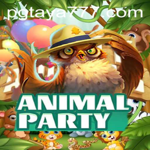 Exploring the World of AnimalParty: A New Adventure with Taya777