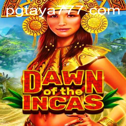 Discover the Mystical World of DawnoftheIncas with Taya777