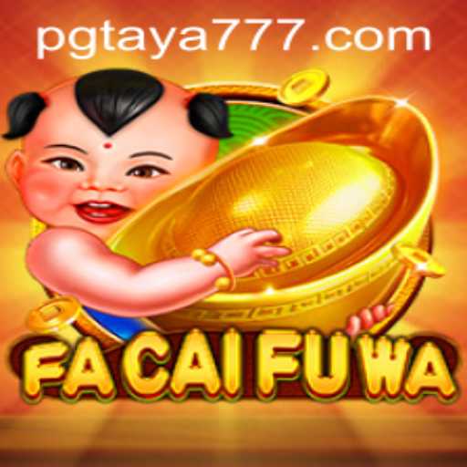 Discover the Exciting World of FaCaiFuWa: Your Guide to Winning Big with Taya777
