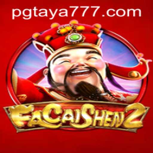 Exploring FaCaiShen2: A Journey with Taya777