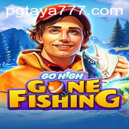 Discover the Adventure in GoHighGoneFishing with Taya777