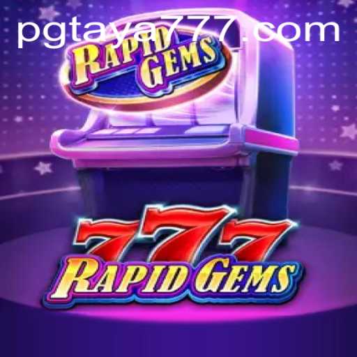 Experience the Thrill of RapidGems777: A Full-Fledged Journey into Gaming