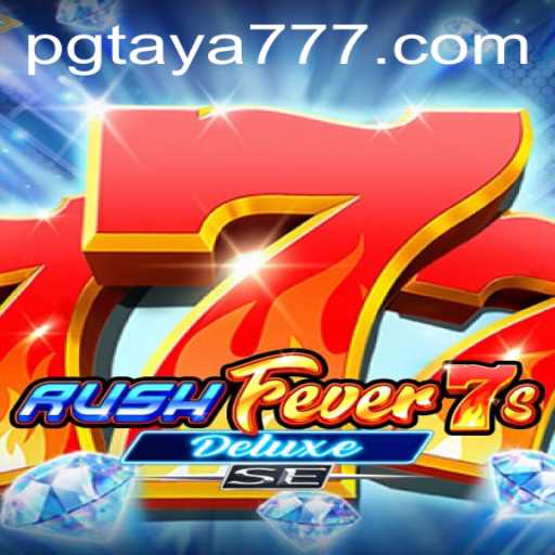 Exploring RushFever7sDeluxeSE: The Gaming Revolution Taya777 Inspired